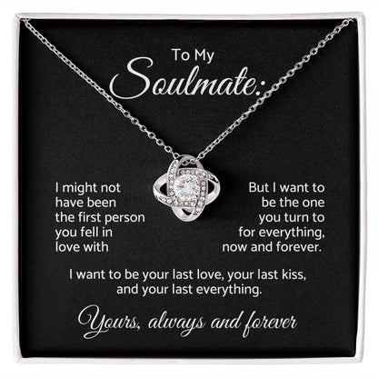 My Soulmate: I want to be your last everything