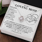 To My Loving Mom - Loving Mother - Love Necklace